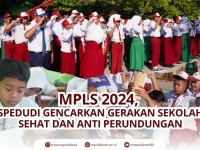 MPLS 2024, SPEDUDI GENCARKAN GERAKAN SEKOLAH SEHAT DAN ANTI PERUNDUNGAN